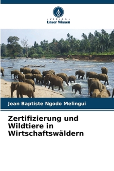 Paperback Zertifizierung und Wildtiere in Wirtschaftswäldern [German] Book