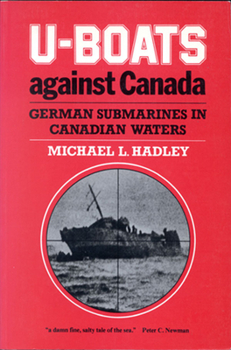 Paperback U-Boats Against Canada (Revised) Book