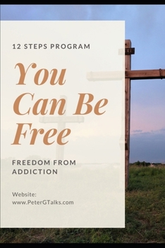 Paperback 12 Steps By Peter: You Can Be Free From Addiction Book