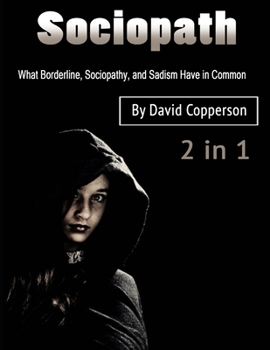 Paperback Sociopath: What Borderline, Sociopathy, and Sadism Have in Common Book