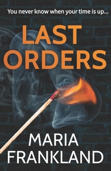 Paperback Last Orders: You never know when your time is up... Book