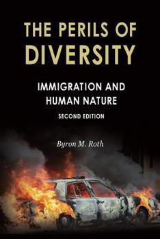 Paperback The Perils of Diversity: Immigration and Human Nature Book