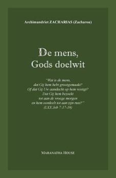 Paperback De mens, Gods doelwit: "Wat is de mens, dat Gij hem hebt grootgemaakt ..." (Job 7:17-18) [Dutch] Book