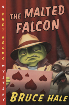 The Malted Falcon: A Chet Gecko Mystery (Chet Gecko) - Book #7 of the Chet Gecko Mystery