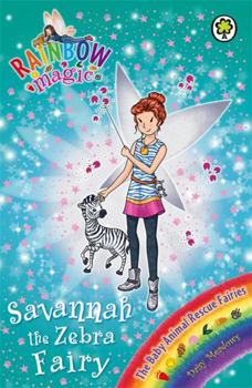 Savannah the Zebra Fairy (The Baby Animal Rescue Faires #4): A Rainbow Magic Book - Book #4 of the Animal Rescue Fairies