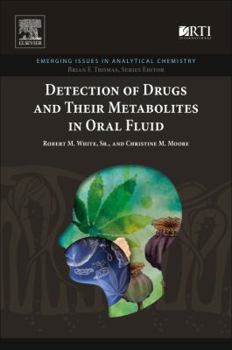 Paperback Detection of Drugs and Their Metabolites in Oral Fluid Book