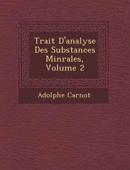 Paperback Trait&#65533; D'analyse Des Substances Min&#65533;rales, Volume 2 [French] Book