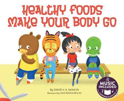 Paperback Healthy Foods Make Your Body Go Book