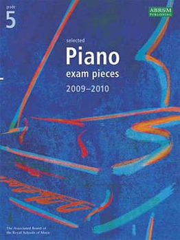 Selected Piano Exam Pieces 2009-2010: Grade 5