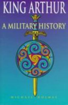 Hardcover King Arthur: A Military History Book
