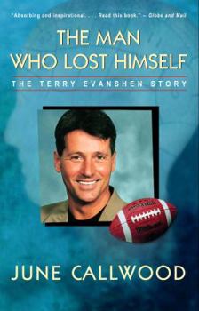 Paperback The Man Who Lost Himself: The Terry Evanshen Story Book