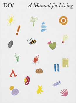 Hardcover The Book of Do: A Manual for Living Book