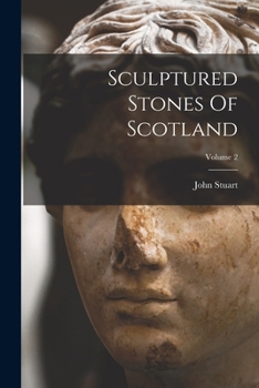 Paperback Sculptured Stones Of Scotland; Volume 2 Book