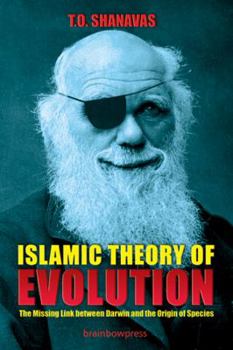 Paperback Islamic Theory of Evolution: The Missing Link between Darwin and the Origin of Species Book