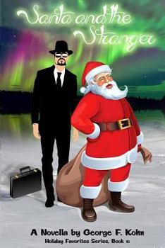 Paperback Santa and the Stranger: A Novella by George F. Kohn Book