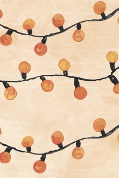 Notebook: 150 Thin-Lined Pages, Great for Students, Teachers, Professors, Dreamers, and Anyone Who Writes, Festive Decorative Lights Pattern Cover