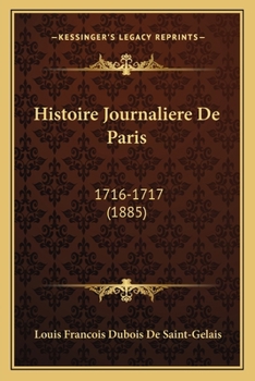Paperback Histoire Journaliere De Paris: 1716-1717 (1885) [French] Book