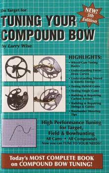 Paperback On Target for Tuning Your Compound Bow (On Target, 6) Book