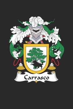 Carrasco: Carrasco Coat of Arms and Family Crest Notebook Journal (6 x 9 - 100 pages)