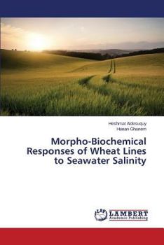Paperback Morpho-Biochemical Responses of Wheat Lines to Seawater Salinity Book