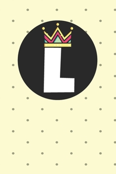 L : Personalized L letter notebook ! Unique customized Gift for whose names begin with L, beautiful journal for Men / Women -  with 120 Page , ... ( L notebook): The best gift for L letter