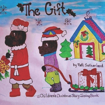 Paperback The Gift: A Children's Christmas Coloring Storybook Book