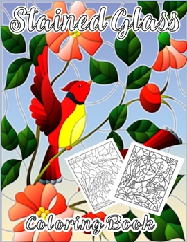 Paperback Stained glass coloring book: Stained glass coloring book for adults, gorgeous landscapes, birds and animals Book