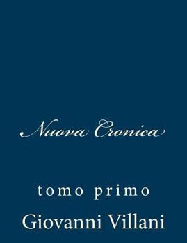 Paperback Nuova Cronica: tomo primo [Italian] Book