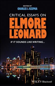 Hardcover Critical Essays on Elmore Leonard: If It Sounds Like Writing Book