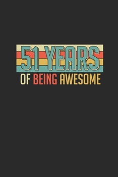 51 Years Of Being Awesome: Graph Paper Notebook – Awesome Birthday Gift Idea