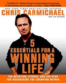 Hardcover 5 Essentials for a Winning Life: The Nutrition, Fitness, and Life Plan for Discovering the Champion Within Book