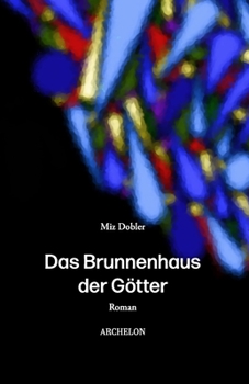 Paperback Das Brunnenhaus der Götter [German] Book