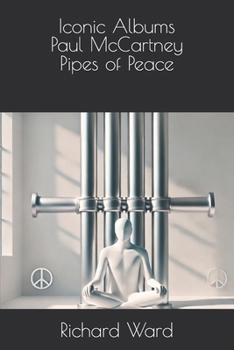 Paperback Iconic Albums - Paul McCartney - Pipes of Peace Book