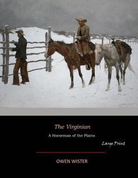 The Virginian: A Horseman of the Plains - Book #17 of the Colección Frontera