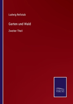 Paperback Garten und Wald: Zweiter Theil [German] Book