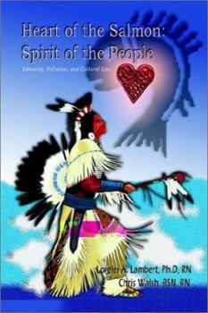 Heart of the Salmon: Spirit of the People: Ethnicity, Pollution, and Cultural Loss