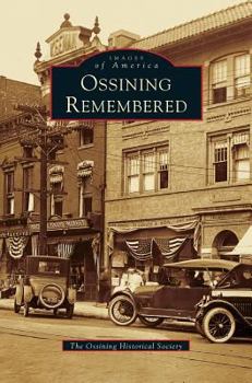 Ossining Remembered - Book  of the Images of America: New York