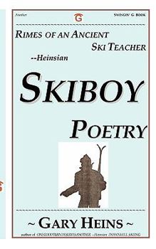 Paperback Rimes of an Ancient Ski Teacher--Heinsian Skiboy Poetry Book