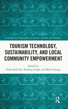 Hardcover Tourism Technology, Sustainability, and Local Community Empowerment Book