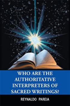 Paperback Who Are the Authoritative Interpreters of Sacred Writings? Book