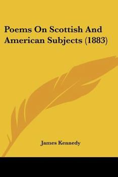 Paperback Poems On Scottish And American Subjects (1883) Book