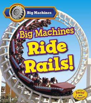 Hardcover Big Machines Ride Rails! Book