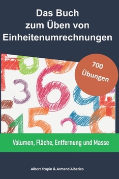 Paperback Das Buch zum Üben von Einheitenumrechnungen: Volumen, Fläche, Entfernung und Masse [German] Book