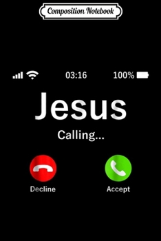Composition Notebook: Jesus Is Calling - Christian  Journal/Notebook Blank Lined Ruled 6x9 100 Pages