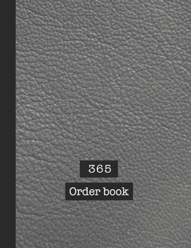 Paperback 365 Order book: Basic order book - The large record book to keep track of all your product sales, customer details and dispatch inform Book