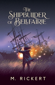 Paperback The Shipbuilder of Bellfairie Book