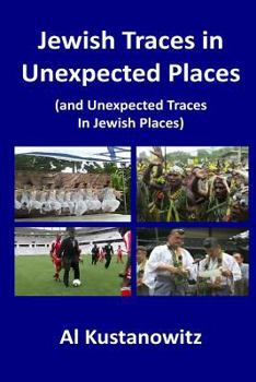 Paperback Jewish Traces in Unexpected Places: (and Unexpected Traces in Jewish Places) Book