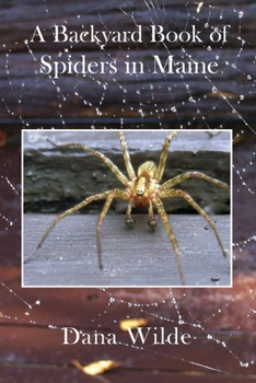 Paperback A Backyard Book of Spiders in Maine Book