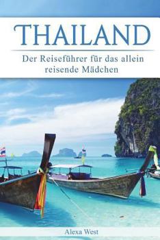 Paperback Thailand: Der Reiseführer für das allein reisende Mädchen [German] Book