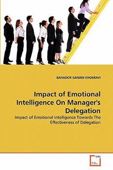 Paperback Impact of Emotional Intelligence On Manager's Delegation Book